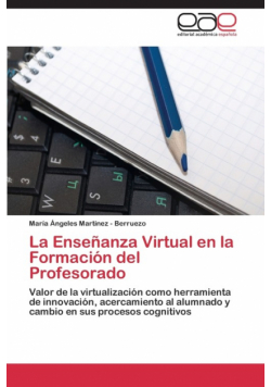 La Enseñanza Virtual en la Formación del Profesorado