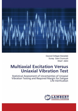 Multiaxial Excitation Versus Uniaxial Vibration Test