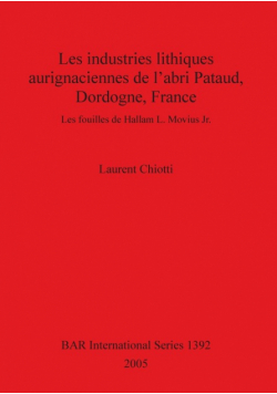 Les industries lithiques aurignaciennes de l'abri Pataud, Dordogne, France