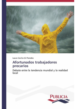 Afortunados trabajadores precarios