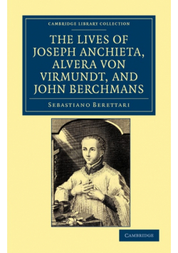 The Lives of Father Joseph Anchieta, of the Society of Jesus