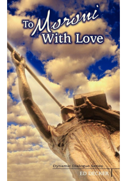 To Moroni With Love