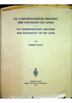 Die Submikroskopische Anatomie und Pathologie der Lunge