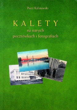 Kalety na starych pocztówkach i fotografiach
