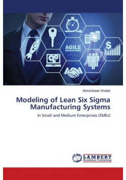 Modeling of Lean Six Sigma Manufacturing Systems