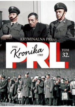 Kryminalna PRL Tom 32