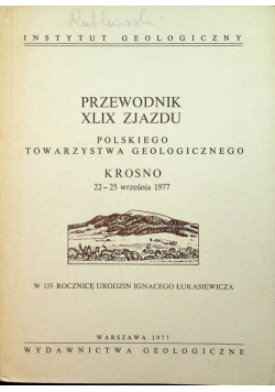 Przewodnik XLIX Zjazdu Polskiego Towarzystwa Geologicznego Krosno