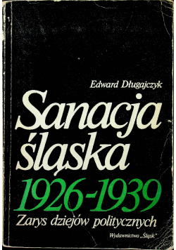 Sanacja śląska 1926-1939
