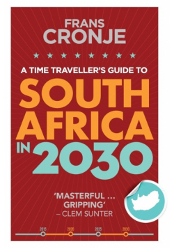 A Time Traveller's Guide to South Africa in 2030