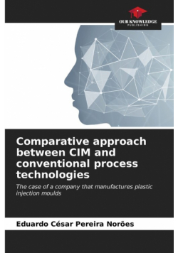 Comparative approach between CIM and conventional process technologies