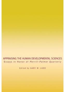 Appraising the Human Developmental Sciences