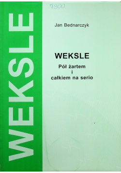 Weksle Pół żartem i całkiem na serio
