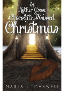 A Mother Goose Chocolate Kissed Christmas