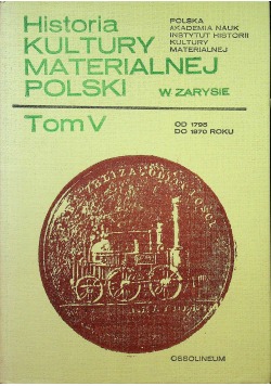 Historia kultury materialnej Polski w zarysie Tom V