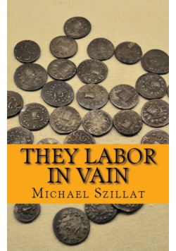 They Labor in Vain