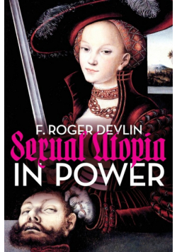 Sexual Utopia in Power