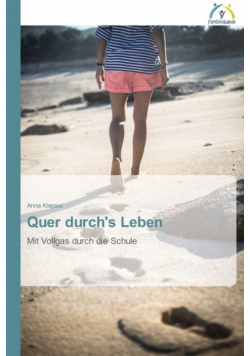 Quer durch's Leben