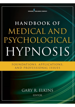 Handbook of Medical and Psychological Hypnosis