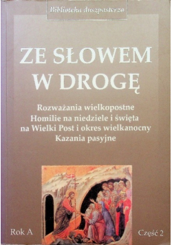 Ze słowem w drogę część 2 Rok A