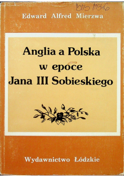 Anglia a Poslka w epoce Jana III Sobieskiego