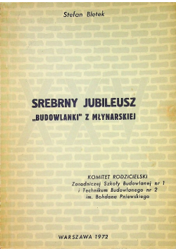 Srebrny Jubileusz budowlanki z Młynarskiej