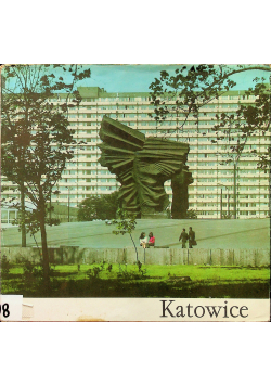 Katowice Centrum wielkoprzemysłowej aglomeracji