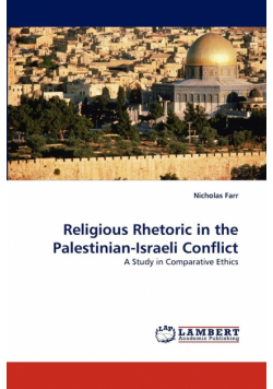 Religious Rhetoric in the Palestinian-Israeli Conflict