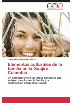 Elementos culturales de la familia en la Guajira Colombia