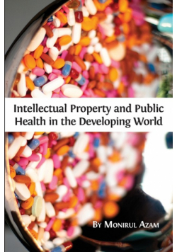 Intellectual Property and Public Health in the Developing World