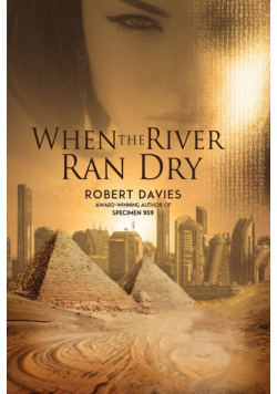 When the River Ran Dry