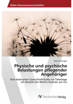 Physische und psychische Belastungen pflegender Angehöriger