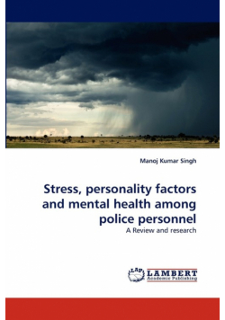 Stress, Personality Factors and Mental Health Among Police Personnel