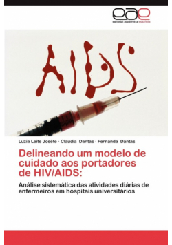 Delineando Um Modelo de Cuidado Aos Portadores de HIV/AIDS
