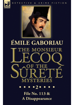 The Monsieur Lecoq of the Sûreté Mysteries
