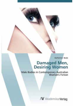 Damaged Men,  Desiring Women
