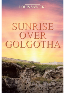 Sunrise over Golgotha