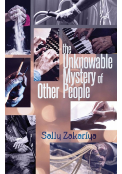 The Unknowable Mystery of Other People