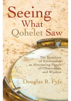 Seeing What Qohelet Saw
