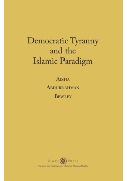 Democratic Tyranny and the Islamic Paradigm