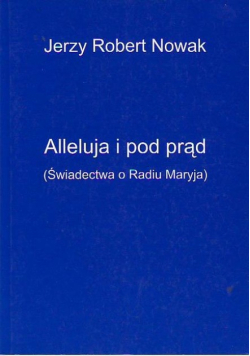 Alleluja i pod prąd
