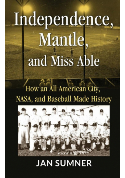 Independence, Mantle and Miss Able