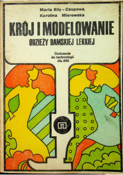 Krój i modelowanie odzieży damskiej lekkiej
