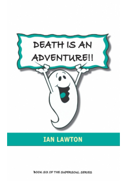 Death Is An Adventure!!