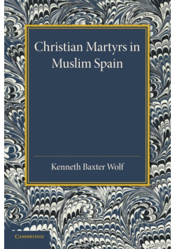 Christian Martyrs in Muslim Spain