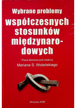 Wybrane problemy współczesnych stosunków międzynarodowych