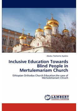 Inclusive Education Towards Blind People in Mertulemariam Church