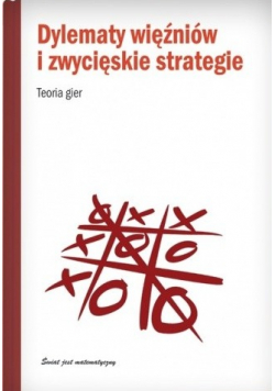 Dylematy więźniów i zwycięskie strategie