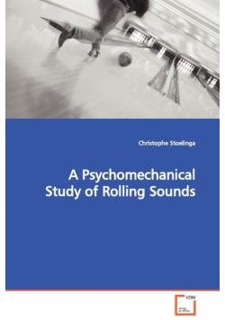A Psychomechanical Study of Rolling Sounds