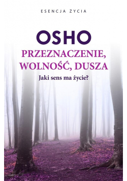 Przeznaczenie  wolność dusza