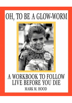 Oh, To Be A Glow-Worm